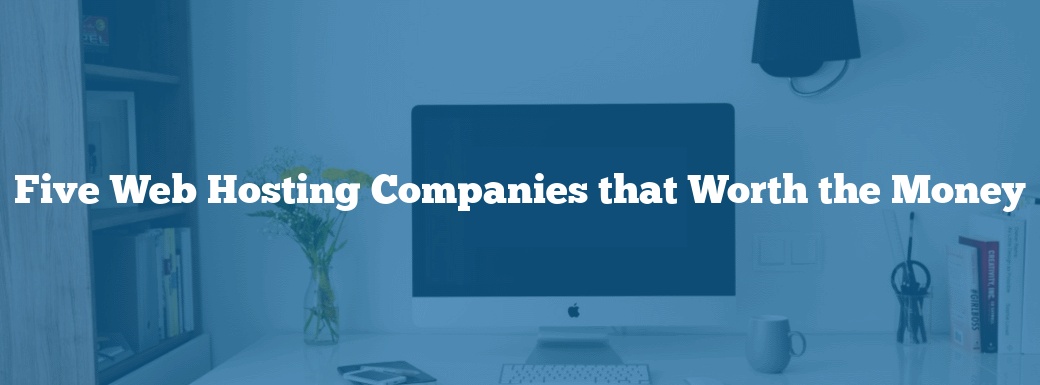 Five Web Hosting Companies That Are Worth the Money Featured Image
